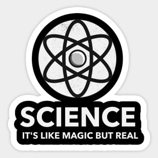 Science It's Like Magic But Real Sticker